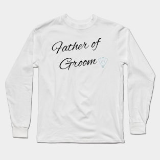 father of groom Long Sleeve T-Shirt